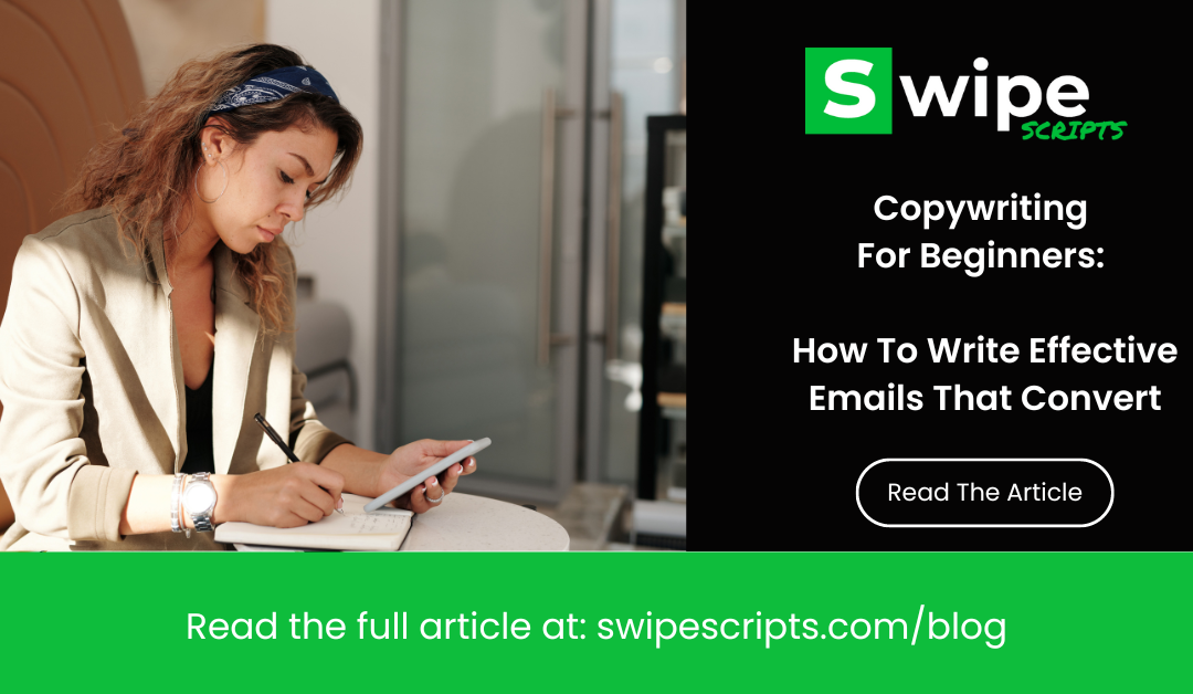 Copywriting For Beginners: 10 Tips On How To Write Effective Emails That Convert